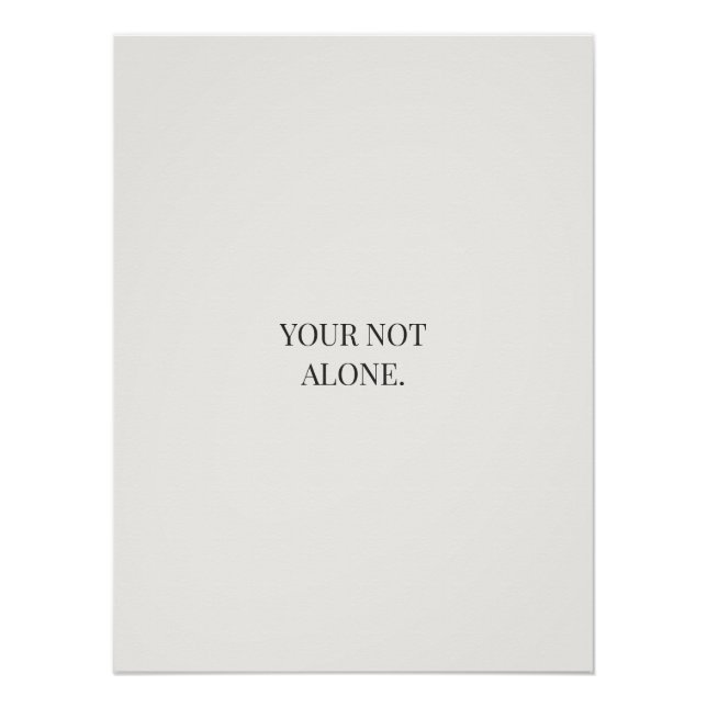 You’re Not Alone Poster – Support & Reassurance  (Front)