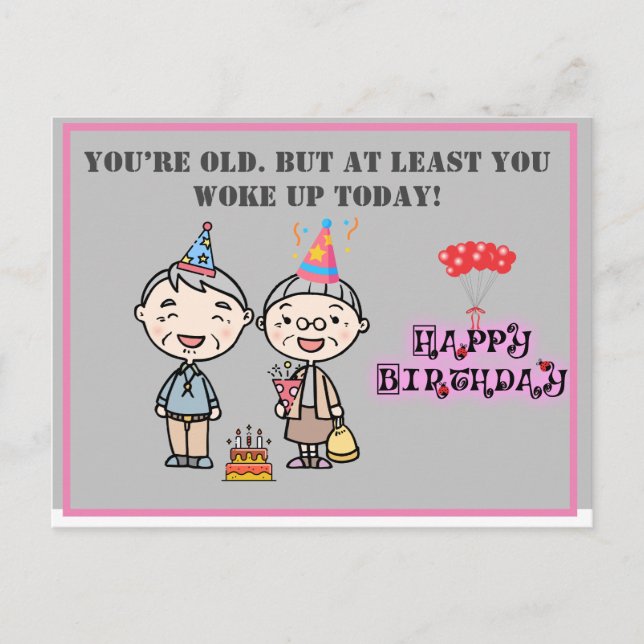 You’re old. But atleast Funny Birthday Wishes  Car Postcard (Front)