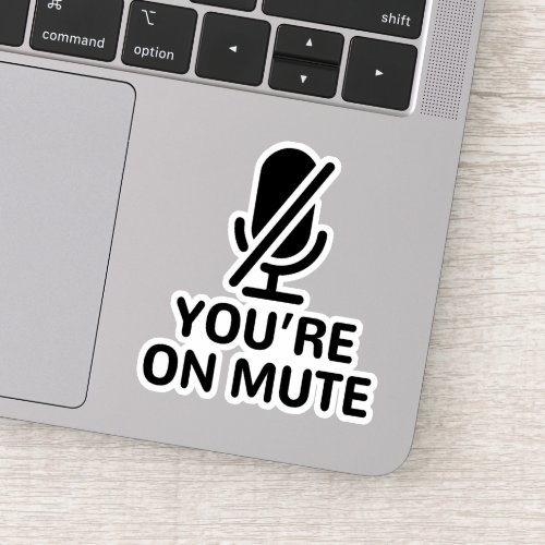 Youre on mute sticker