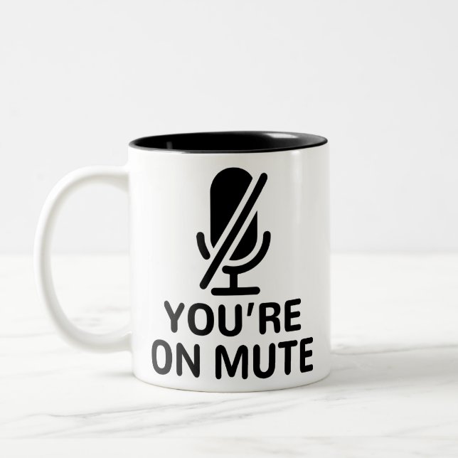You’re on mute Two-Tone coffee mug (Left)