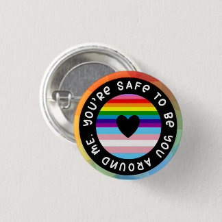 You’re Safe to Be You Around Me” LGBTQ+ Ally Badge Button