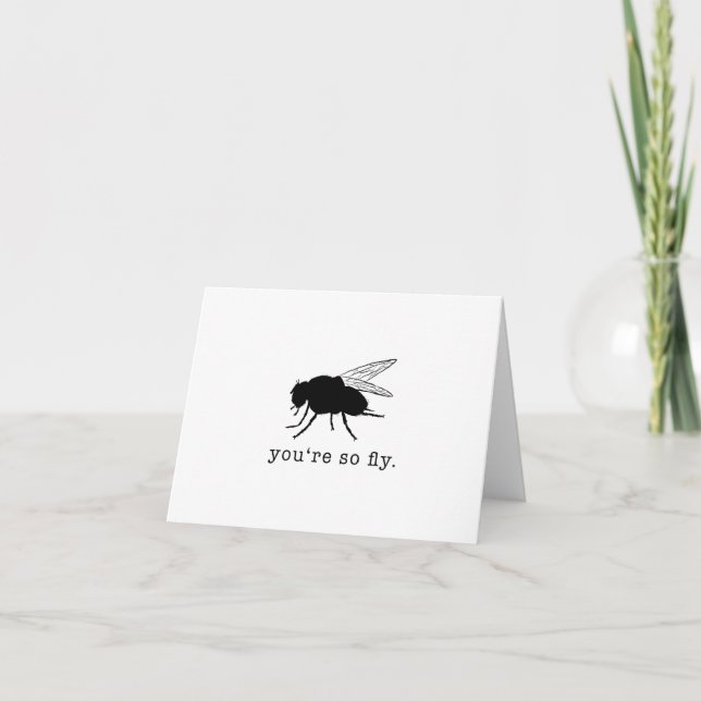 You’re So Fly - Greeting Card for Any Occasion (Front)