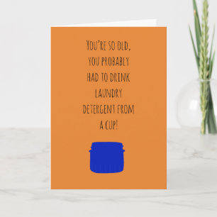 You’re So Old Funny Birthday Card