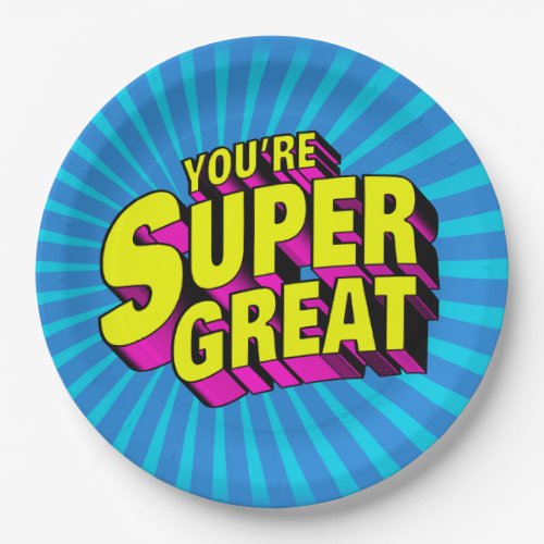 Youre Super Great Paper Plates