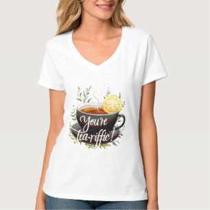 You’re Tea-riffic! Funny Tea Lover Graphic T-Shirt