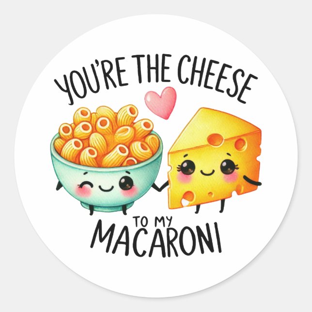 You’re the Cheese to My Macaroni – Classic Round Sticker (Front)
