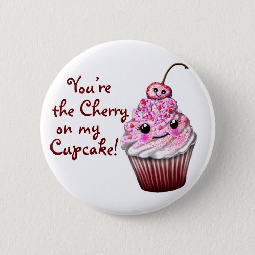 Youre the Cherry on my Cupcake Kawaii Button 