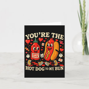 You’re The Hot Dog To My Bun Funny Valentine Coupl Card