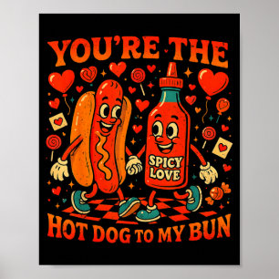 You’re The Hot Dog To My Bun Funny Valentine Coupl Poster