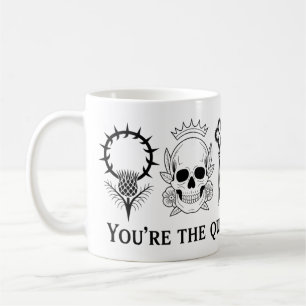 You’re the Queen of My Crypt Mug Gothic Romance