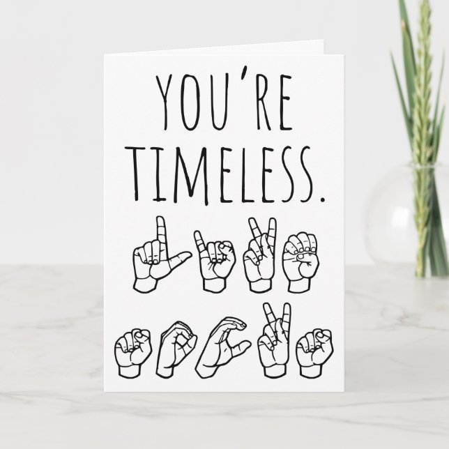 You’re Timeless, Like Socks – ASL Birthday Card (Front)