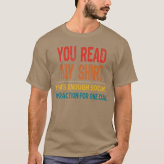 You Read My hats Enough Social Interaction vintage T-Shirt