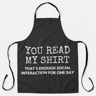 you read my thats enough social interaction apron