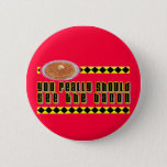 You Really Should See The Bacon Button at Zazzle