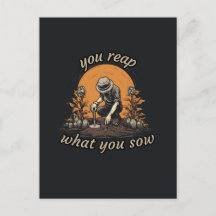 You reap what You sow, plant lover, botanical