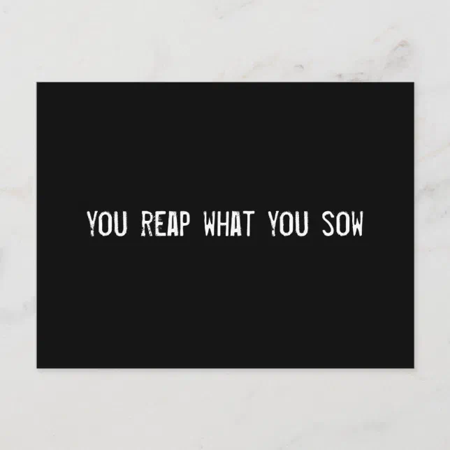 you reap what you sow postcard | Zazzle