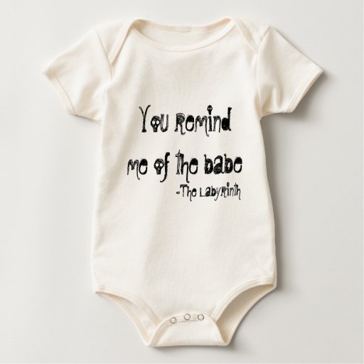 you remind me of the babe baby bodysuit | Zazzle