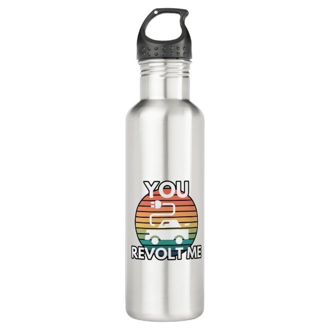 You Revolt Me EV Electric Vehicle Car Humor Stainless Steel Water Bottle (Front)