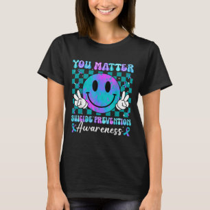 You Ribbon Suicide Prevention Awareness Women Men  T-Shirt
