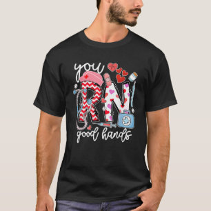 You RN Good Hands Cute Nurse Nursing Student T-Shirt