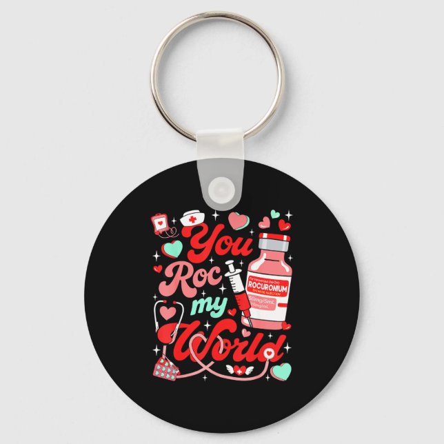You Roc My World Nurse Valentine Day Er Ed Icu Nic Keychain (Front)