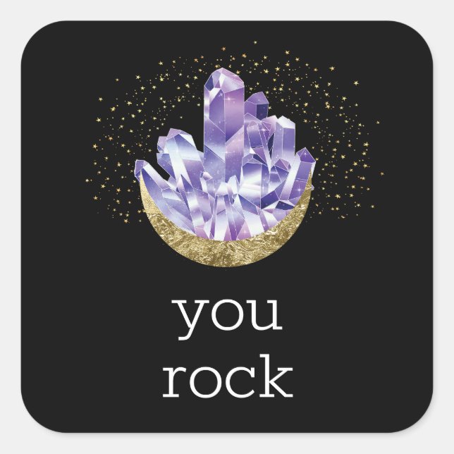 You Rock Amethyst Crystals Appreciation Thank you Square Sticker (Front)