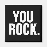 YOU ROCK, Birthday Magnet