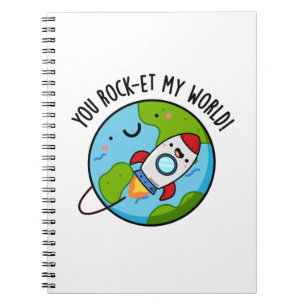 You Rock-et My World Funny Rocket Pun Notebook