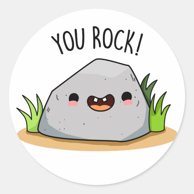 You Rock Funny Geology Pun  Classic Round Sticker (Front)