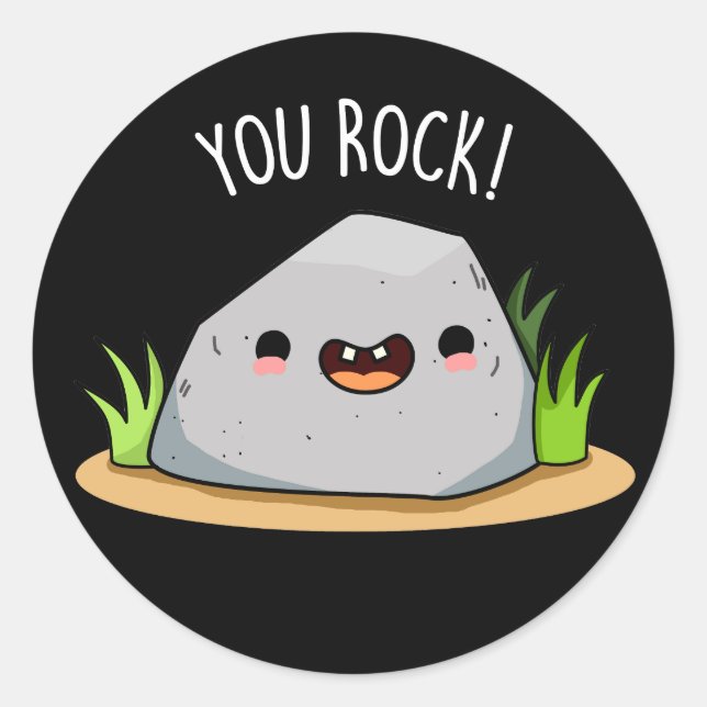 You Rock Funny Geology Pun Dark BG Classic Round Sticker (Front)