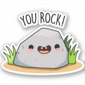 You Rock Funny Geology Pun  Sticker