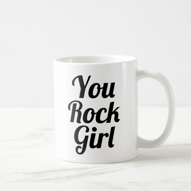 You rock Girl | Slogan Mug | handwritten typo (Right)