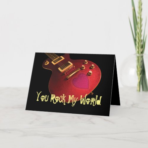 You Rock My World Rockstar Guitar Heart Birthday Card