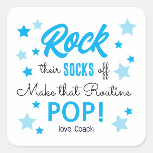 You Rock Now Make That Routine Pop Square Sticker