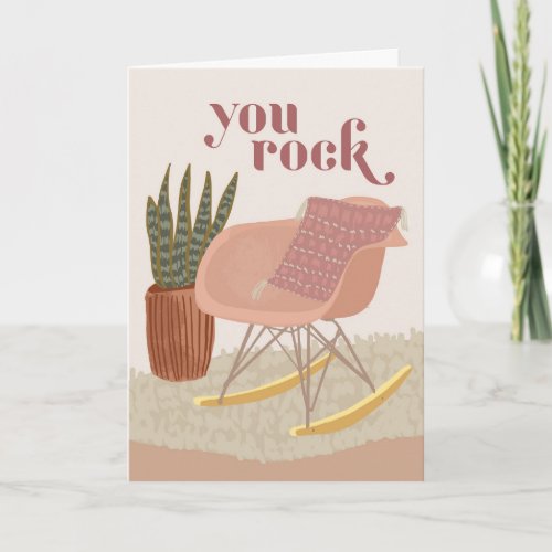 You Rock Rocking Chair Folded Greeting Card