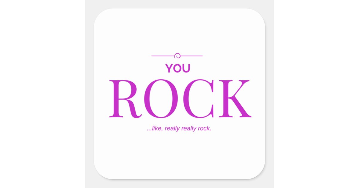 YOU ROCK Stickers | Zazzle