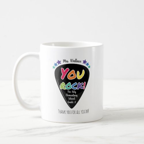 You ROCK Thank you for all you do music teacher Coffee Mug