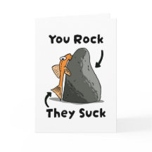 You Rock! They Suck!  Funny Sympathy Card