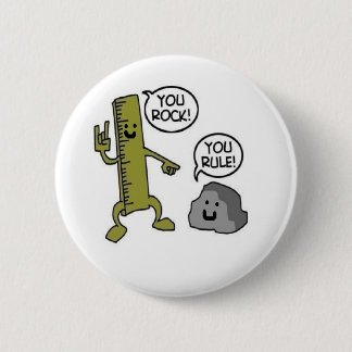 you rock you rule button