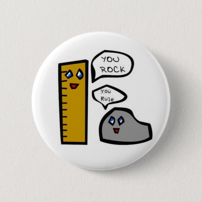 You Rock, You Rule Button (Front)