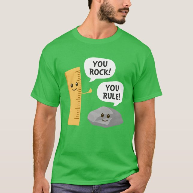 You Rock You Rule Funny School Pun Ruler and Rock  T-Shirt (Front)