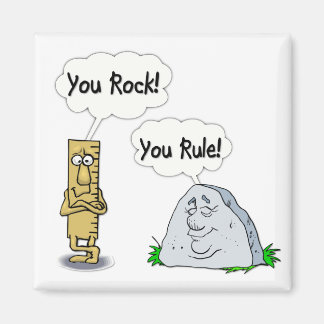You Rock, You Rule Magnet