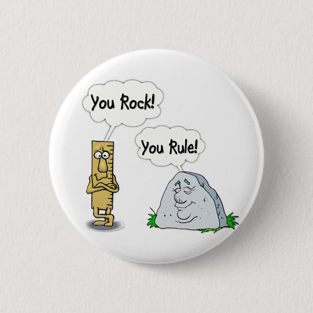 You Rock, You Rule Pinback Button (Front)