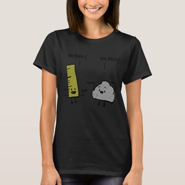 You Rock You Rule T-Shirt (Front)