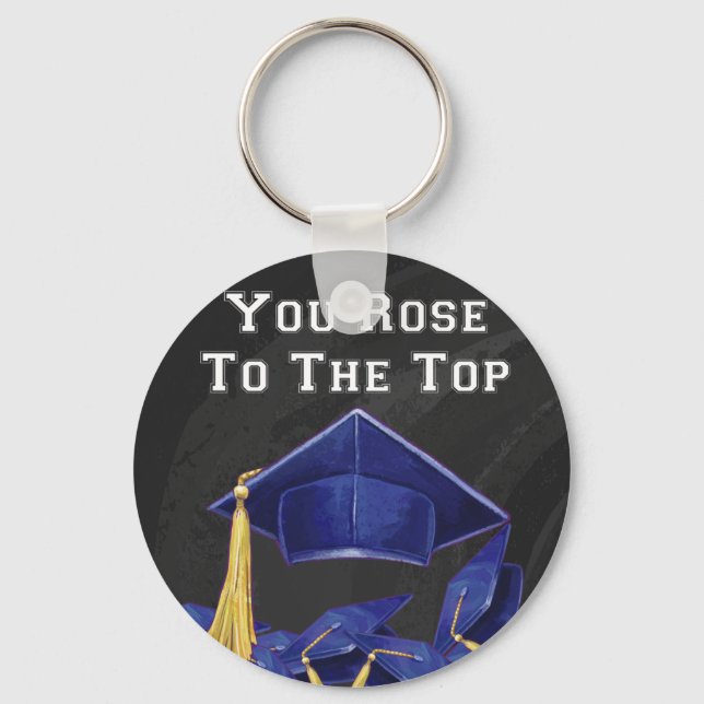You Rose to the Top Keychain (Front)