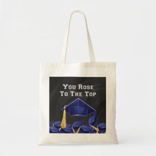 You Rose to the Top Tote Bag