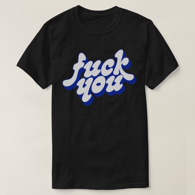 You Rude Typography Quote Design T-Shirt (Design Front)