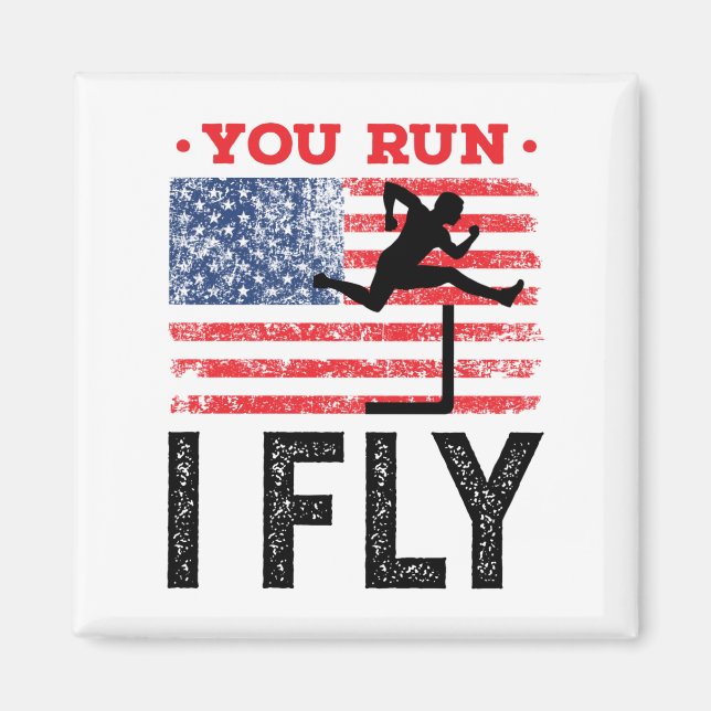 You Run I Fly Track and Field Hurdles Hurdler Magnet (Front)