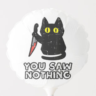 You Saw Nothing Black Cat Funny Halloween Balloon