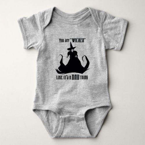 You Say Wicked Like Its A Bad Thing Baby Bodysuit